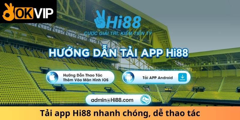Tải app Hi88 nhanh chóng, dễ thao tác